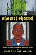 Shame! Shame!: A Saga of Spade Cooley; The King of Western Swing!