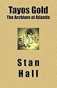 Tayos Gold: The Archives of Atlantis