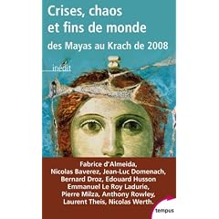 Crises, chaos et fins du monde : Des Mayas au krach de 2008