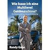 Wie baue ich eine Multi-Level-Geldmaschine?