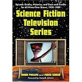 Science Fiction Television Series: Episode Guides, Histories, And Casts And Credits for 62 Prime-time Shows, 1959 Through 1989. Two Volume Set