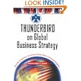 Thunderbird on Global Business Strategy (Wiley Investment) by The American Graduate School of International Management The Faculty of Thunderbird and Robert E. Grosse