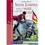 Show Jumping Made Easy: The Way to Successful Show Jumping (Understanding your horse)