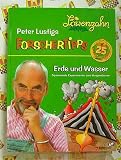 Erde und Wasser - Spannende Experimente zum Ausprobieren (= L&ouml;wenzahn - Peter Lustigs Forschertipps) - 