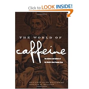 The World of Caffeine - Bennett Alan Weinberg