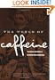 The World of Caffeine: The Science and Culture of the World's Most Popular Drug