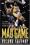Mad Game : The NBA Education of Kobe Bryant