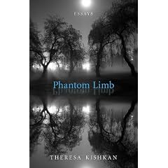 Phantom Limb by Theresa Kishkan