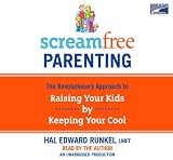Screamfree Parenting