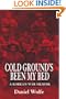 Cold Ground's Been My Bed: A Korean War Memoir