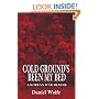 Cold Ground's Been My Bed: A Korean War Memoir