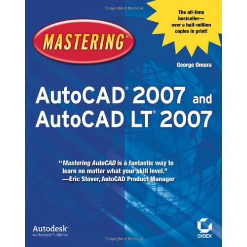 Mastering AutoCAD 2007 and AutoCAD LT 2007 Mastering AutoCAD 2007 and AutoCAD LT 2007