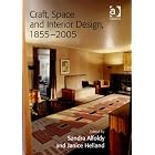 Craft, Space and Interior Design, 1855-2005 by Sandra Alfoldy and Janice Helland, Sandra Alfoldy, and Janice Helland