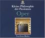 Kleine Philosophie der Passionen, Oper, 4 Audio-CDs