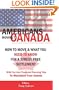 AMERICANS MOVING TO CANADA - How To Move & What You Need To Know For Stress Free Settlement With Your Tax And Financial Planning Tips To Maximize Your Assets