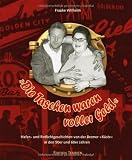 Produkt-Bild: &raquo;Die Taschen waren voller Geld&laquo;: Hafen- und Rotlichtgeschichten von der Bremer &raquo;K&uuml;ste&laquo;