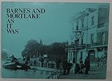 Barnes and Mortlake as it was