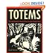 Totems: The Transformative Power of Your Personal Animal Totem