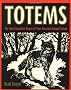 Totems: The Transformative Power of Your Personal Animal Totem