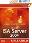 Microsoft Internet Security and Acceleration (ISA) Server 2004 Unleashed