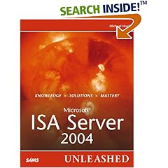 Microsoft Internet Security and Acceleration (ISA) Server 2004 Unleashed