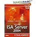 Microsoft Internet Security and Acceleration (ISA) Server 2004 Unleashed