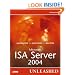 Microsoft Internet Security and Acceleration (ISA) Server 2004 Unleashed