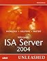 Microsoft Internet Security and Acceleration Server 2004 Unleashed