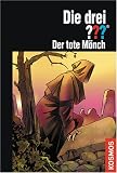 Die drei ??? - Der tote M&ouml;nch (drei Fragezeichen) - Marco Sonnleitner