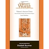 the story of the world history for the classical child ancient times tests and answer key vol 1 story