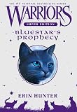 Warriors Super Edition: Bluestar`s Prophecy