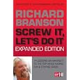 Screw It, Let's Do It (Expanded Edition): 14 Lessons on Making It to the Top While Having Fun & Staying Green