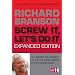 Screw It, Let's Do It (Expanded Edition): 14 Lessons on Making It to the Top While Having Fun & Staying Green