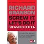 Screw It, Let's Do It (Expanded Edition): 14 Lessons on Making It to the Top While Having Fun & Staying Green