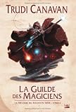 La Trilogie du magicien noir, Tome 1 : La Guilde des magiciens