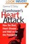 Eisenhower's Heart Attack: How Ike Beat Heart Disease and Held on to the Presidency