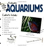 The Simple Guide to Freshwater Aquarium