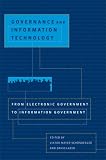 Governance and Information Technology: From Electronic Government to Information Government