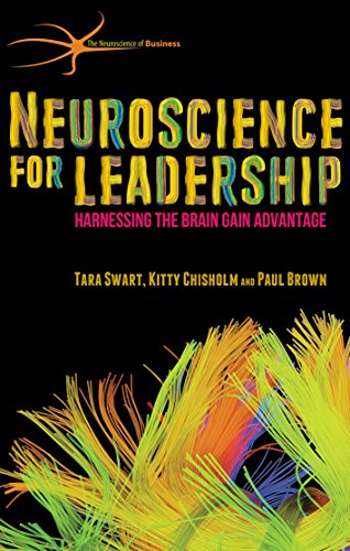 Neuroscience for Leadership: Harnessing the Brain Gain Advantage (The Neuroscience of Business)