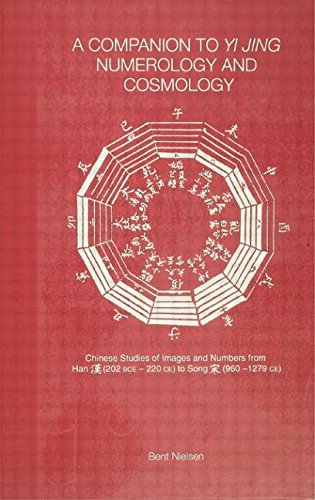 A Companion to Yi jing Numerology and Cosmology, by Bent Nielsen