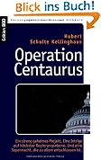 #8: Operation Centaurus: Ein streng geheimes Pr…