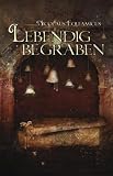 Produkt-Bild: Lebendig begraben: Fallstudien und Gedanken zum Scheintod