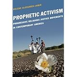 prophetic activism progressive religious justice movements in contemporary america religion and social transformation