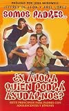 Somos Padres... y Ahora Quien Podra Ayudarnos?: Siete Principios Para Padres Con Adolescentes y Jovenes (Para Que el Mundo Sepa) (Spanish Edition)