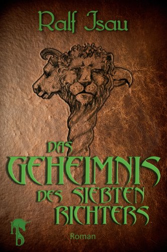 Das Geheimnis des siebten Richters: Fantastischer Roman - Teil 2 der Neschan-Trilogie (Die Neschan-Triologie) (German Edition)