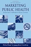 Marketing Public Health: Strategies to Promote Social Change