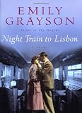 Books on Gazebo item: Night Train to Lisbon: A Novel (Grayson, Emily)
