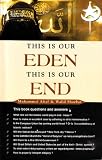 This is our Eden This is our End