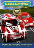 Scalextric: A Race Through Time: The 50th anniversary book from the makers of the world famous electric car racing game.