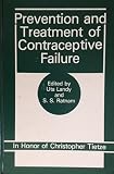 Prevention and treatment of contraceptive failure : in honor of Christopher Tietze